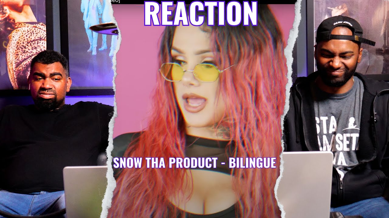 Snow Tha Product - Bilingue | Reaccion