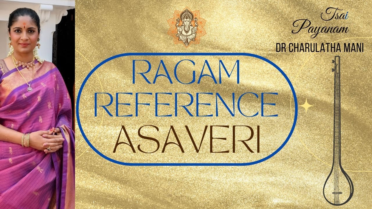 Ragam Reference: Asaveri Ragam