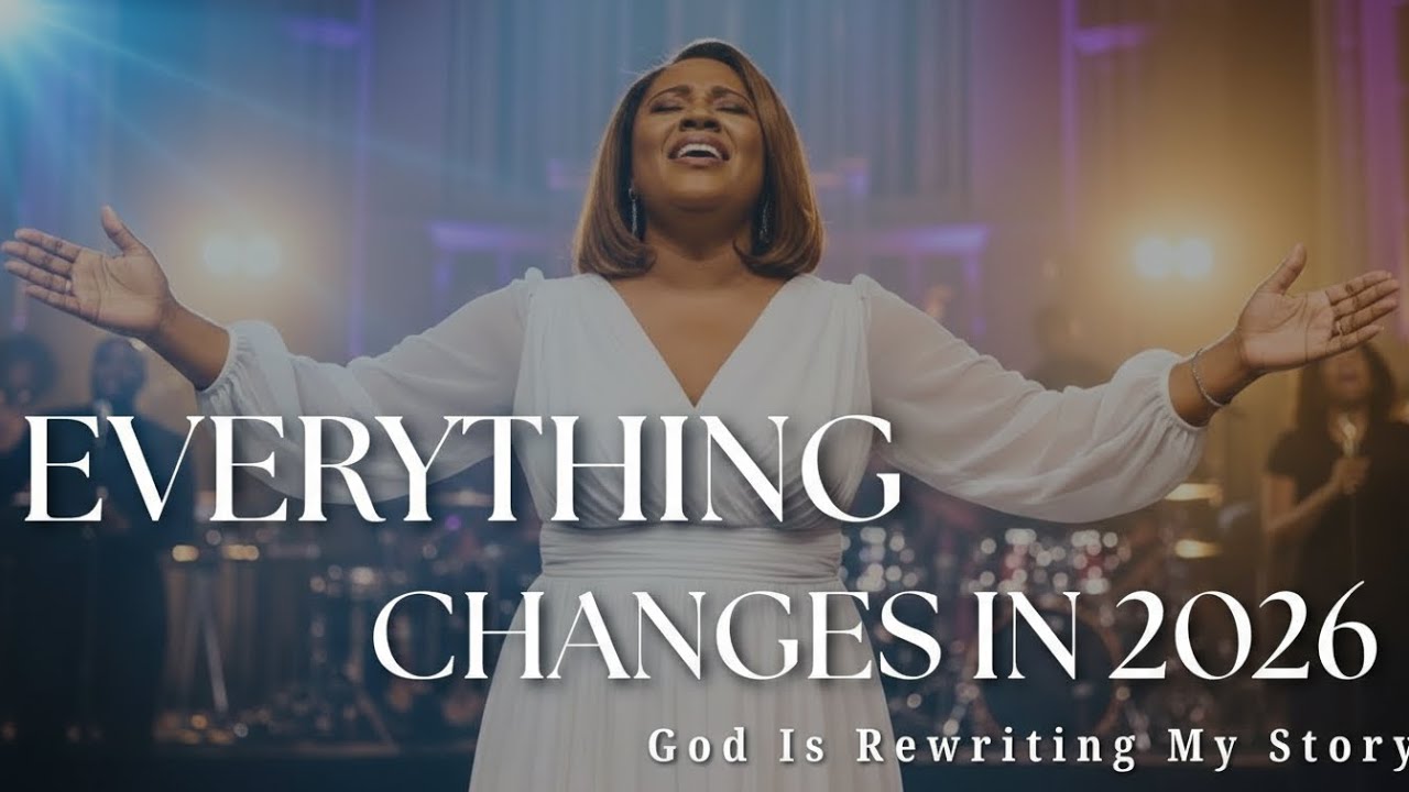Everything Changes in 2026 | A Powerful Gospel Worship for Healing, Renewal & New Beginnings