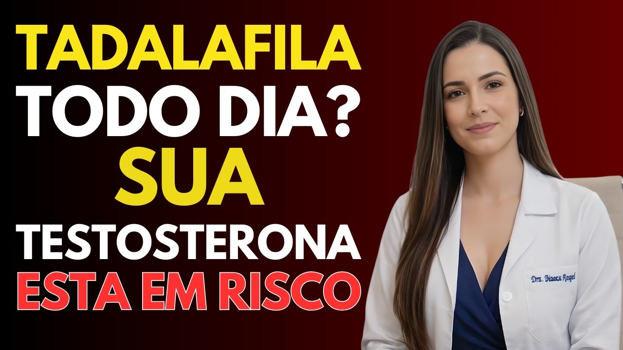 Toma Tadalafila Toda Vez? Veja O Que Acontece Com Sua Testosterona