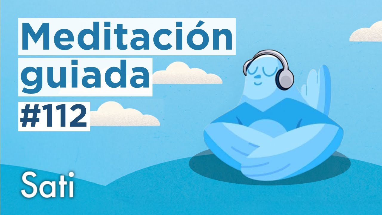 Mindfulness y meditación guiada  |  Sati 