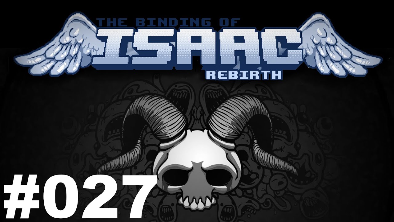The Binding Of Isaac: Rebirth #027 - Kettenbildung [1080p]