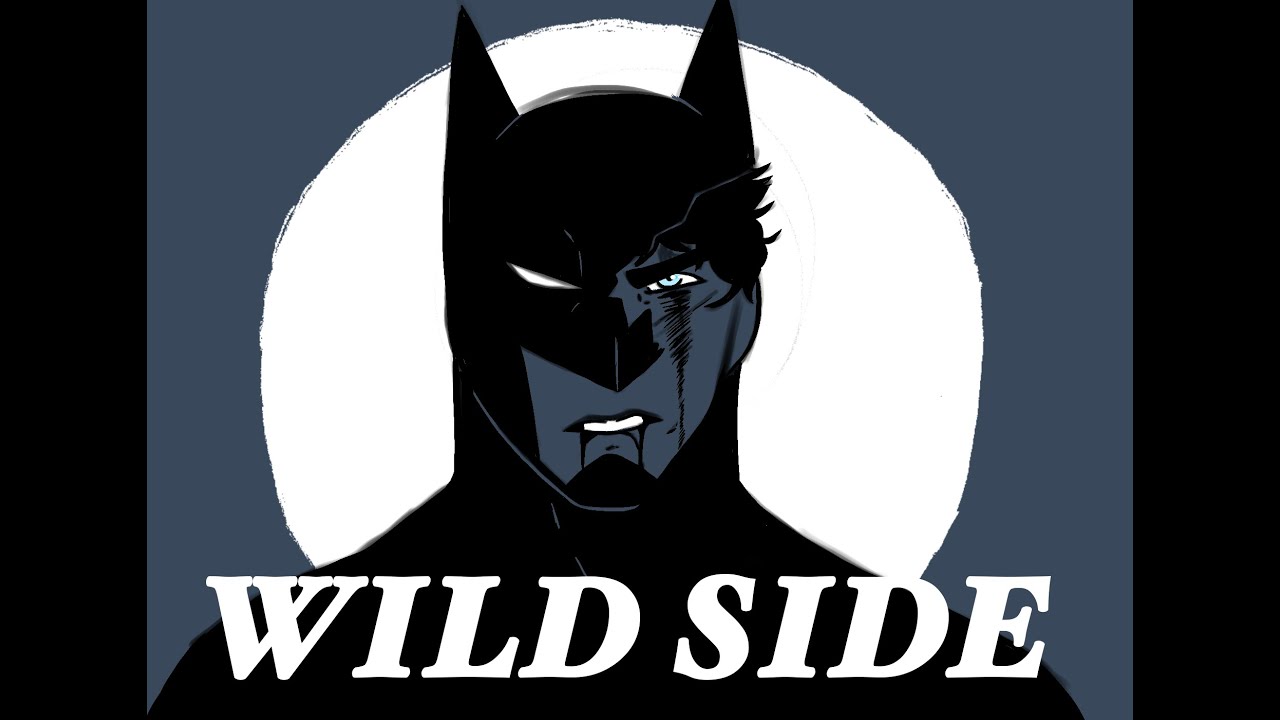 Wild Side - Superbat AU Animatic