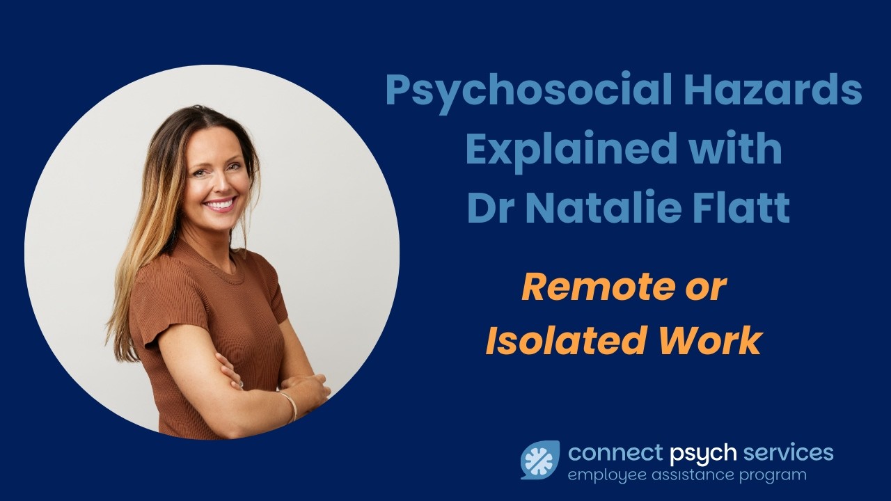 Psychosocial Hazards - Remote or isolated work