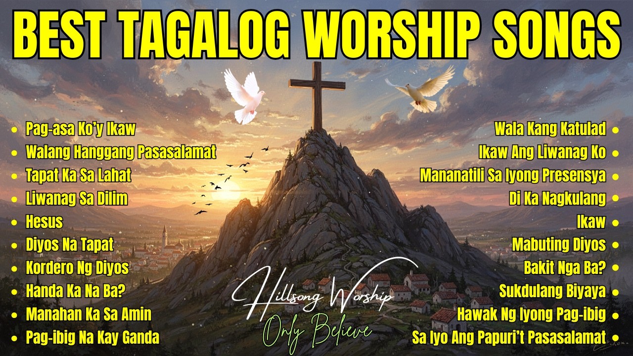 Best Tagalog Worship Songs that Touched Your Soul| 