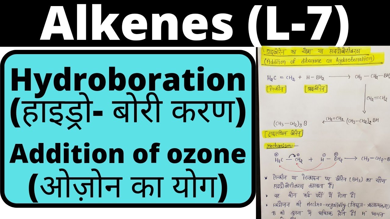 L-7, alkenes bsc 1st year organic chemistry, addition of diborane, hydroboration, knowledge adda