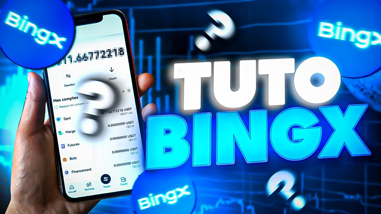 BingX : TUTO COMPLET D&Eacute;BUTANT 2024&nbsp;(+BONUS🎁)