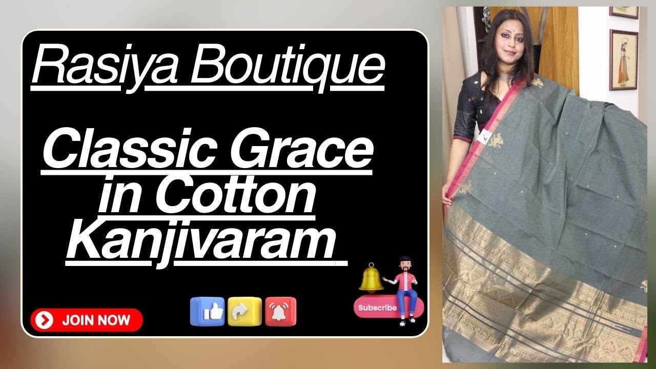 Rasiya Boutique || Classic Grace in Cotton Kanjivaram || Epi-09 ||