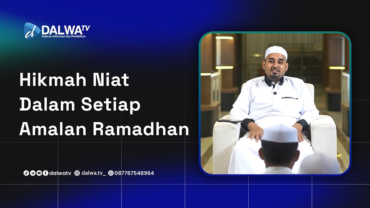 HIKMAH SYARI'AT || HIKMAH NIAT DALAM SETIAP AMALAN RAMADHAN || Al Habib Muhammad bin Tohir Al Haddad