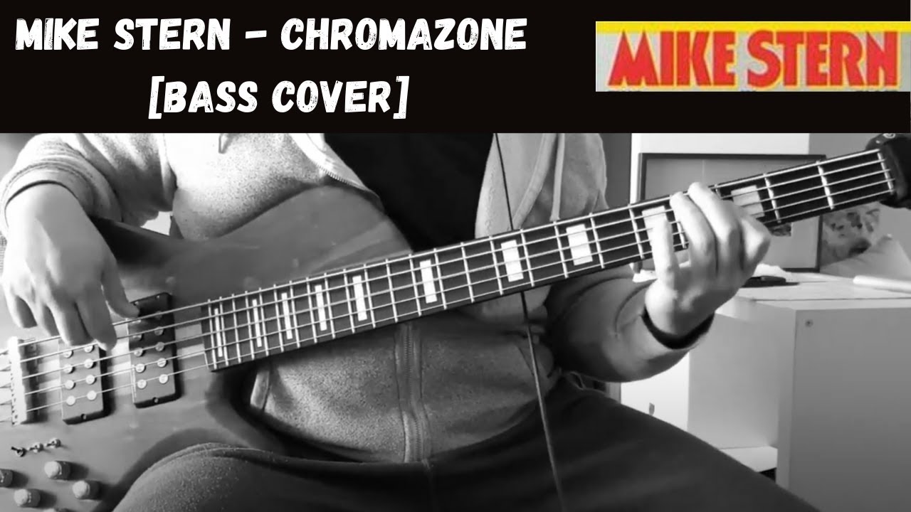Mike Stern - Chromazone [Bass Cover]