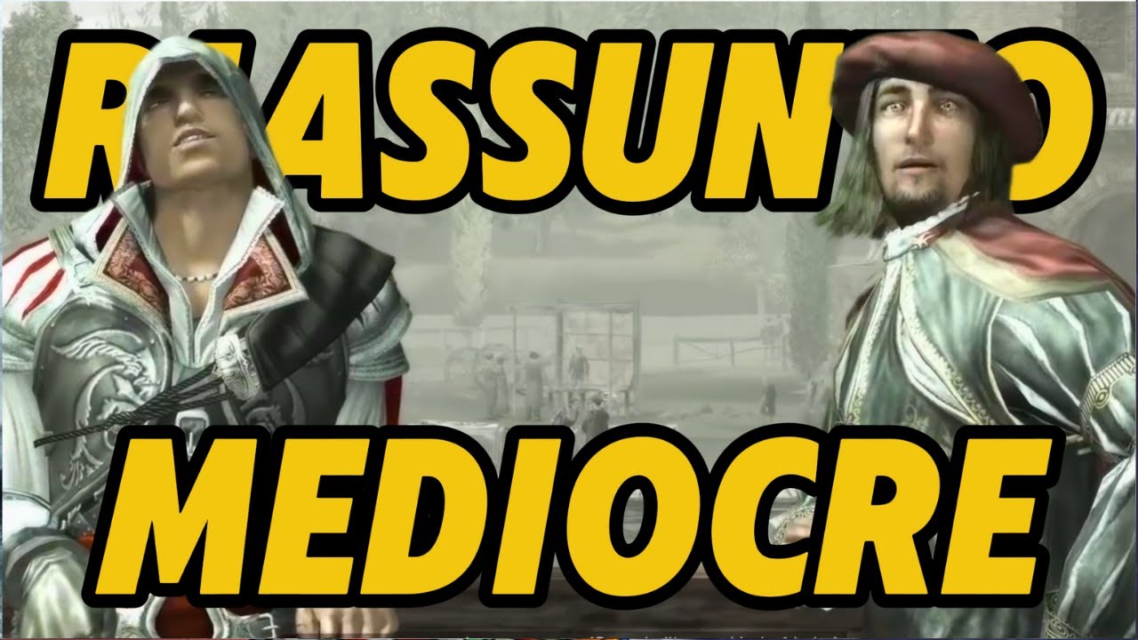 RIASSUNTO MEDIOCRE ASSASSIN'S CREED 2