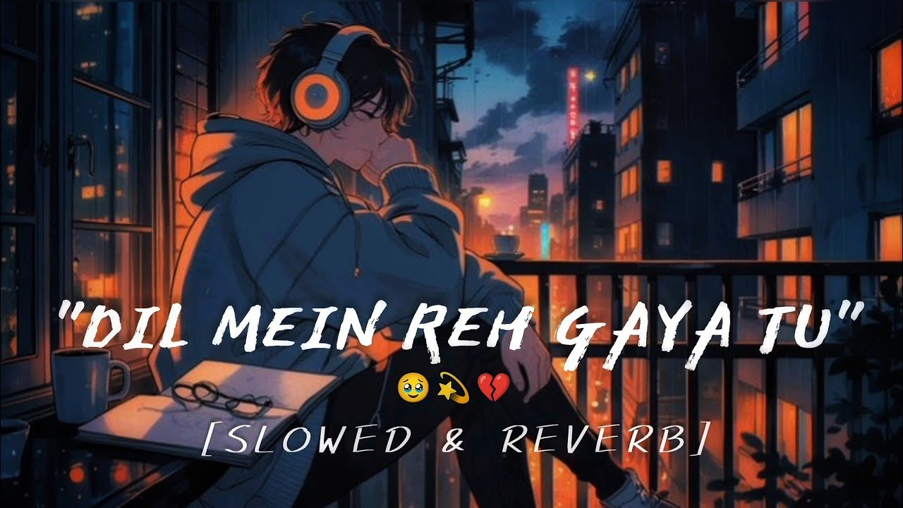  Dil Mein Reh Gaya Tu