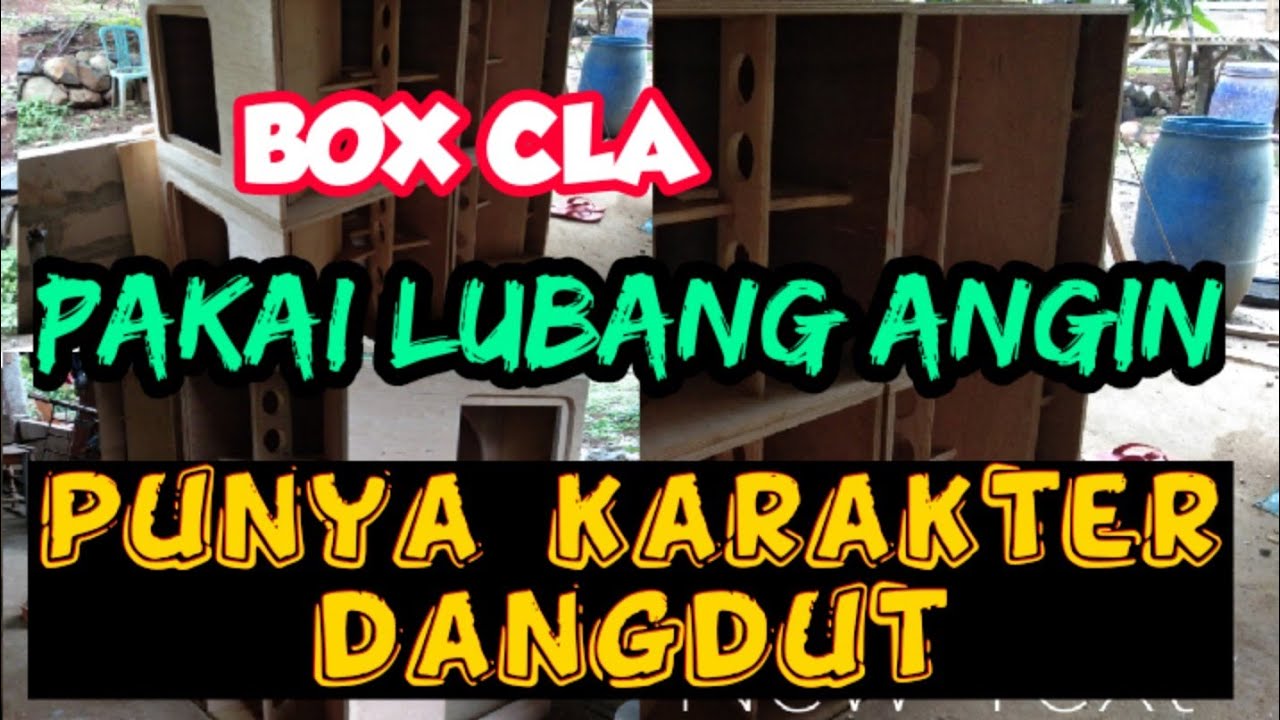 BOX CLA 18 INCH PAKAI LUBANG ANGIN || Dijamin Horeg
