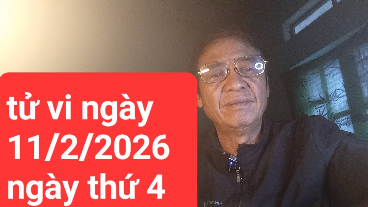 Tử vi ngày 11/2/2026 ngày thứ 4