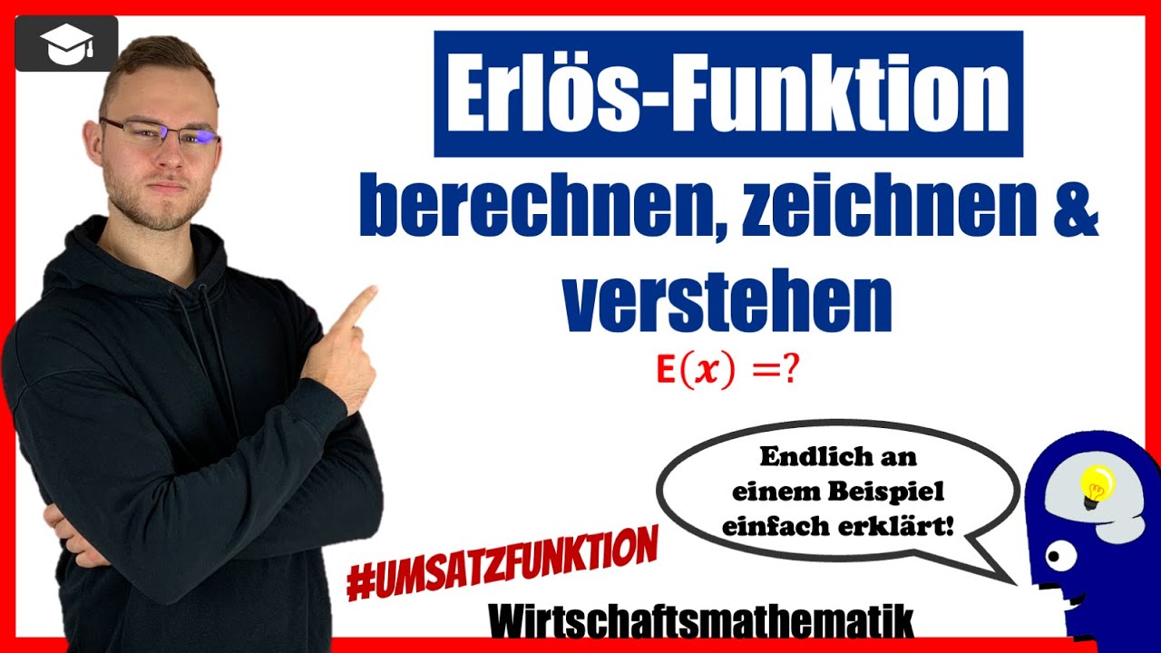 Erlösfunktion berechnen, zeichnen und verstehen - An einem Beispiel erklärt