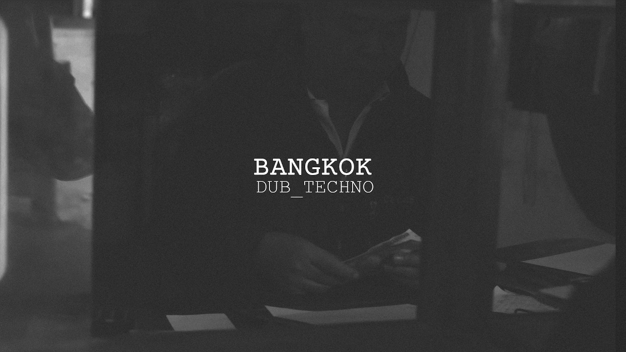DUB TECHNO 2024 // BANGKOK
