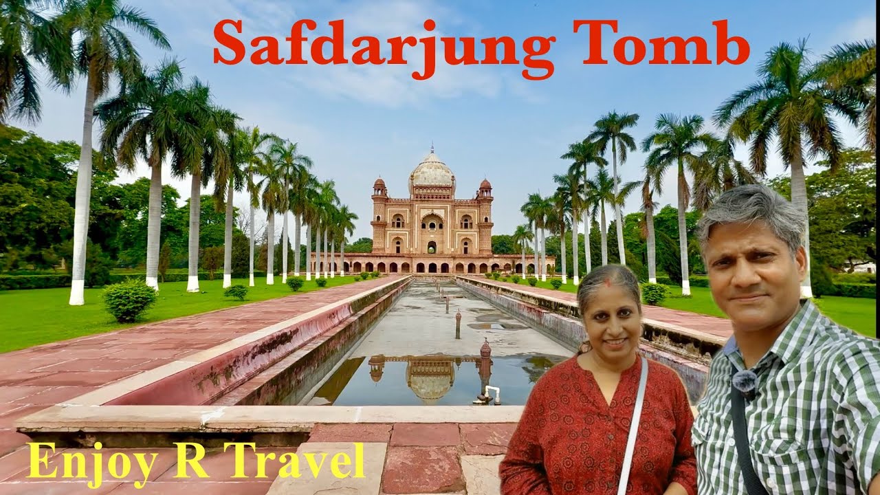 Safdarjung Tomb I The Last Garden Tomb of Mughal I Enjoy R Travel