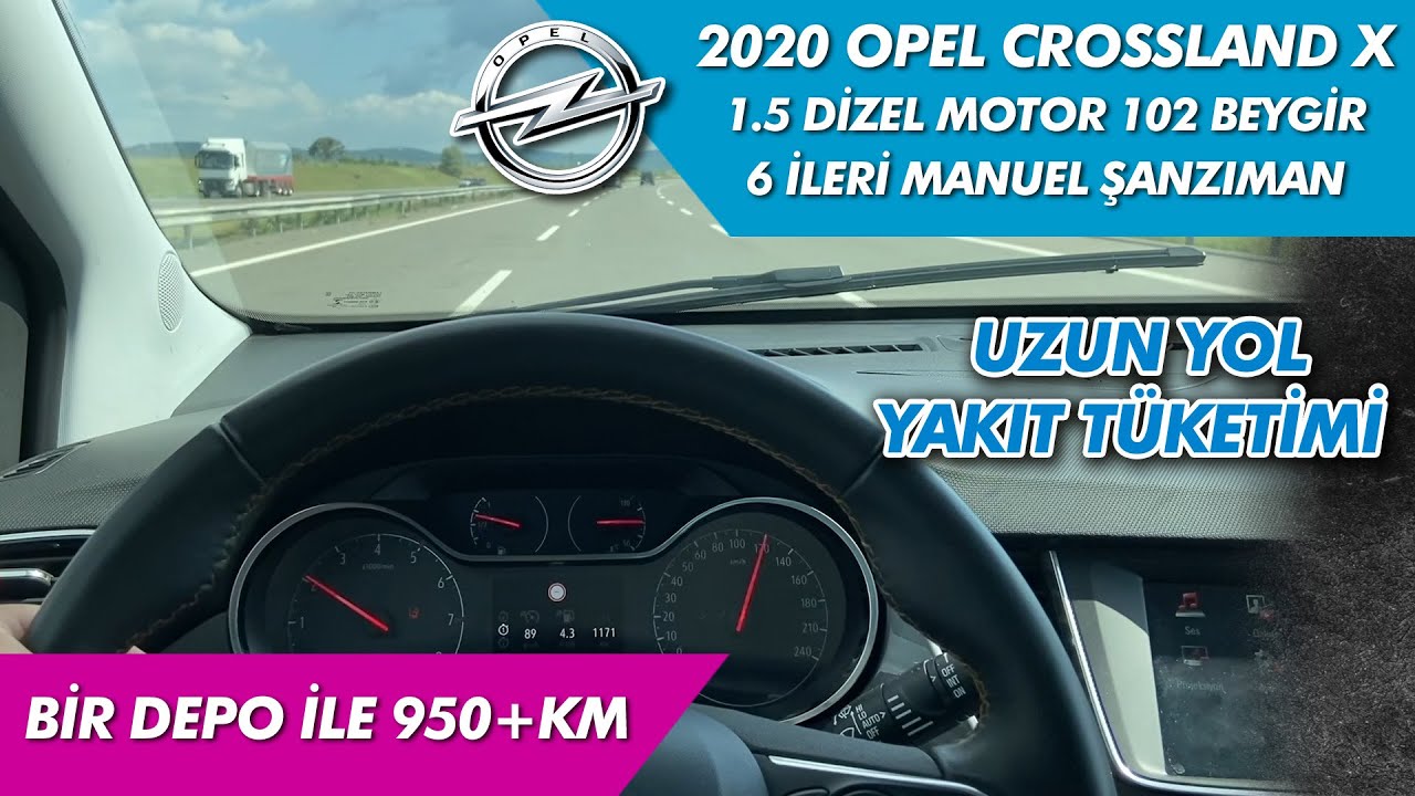 Opel Crossland X 1.5 Dizel 6 ileri uzun yol yakıt tüketimi | Crossland X yakıt tüketimi | POV sürüş