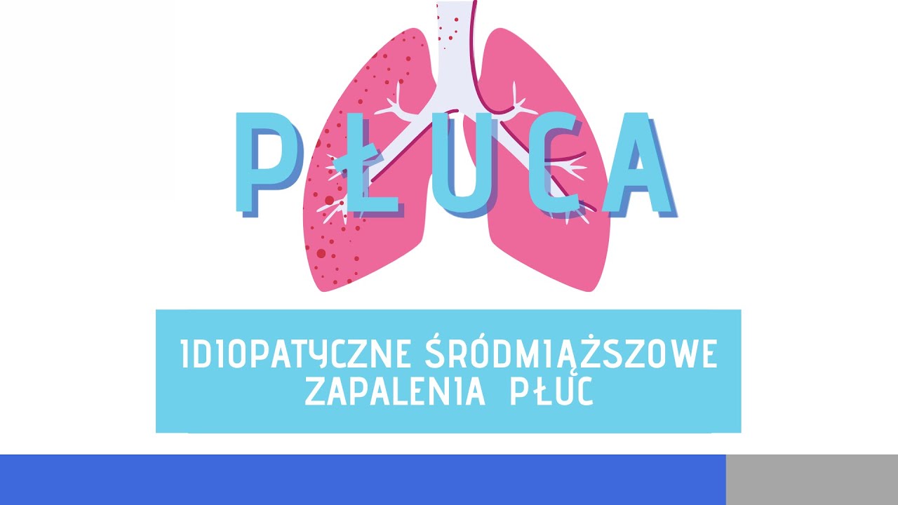 Idiopatyczne śródmiąższowe zapalenia płuc - idiopatyczne włóknienie płuc