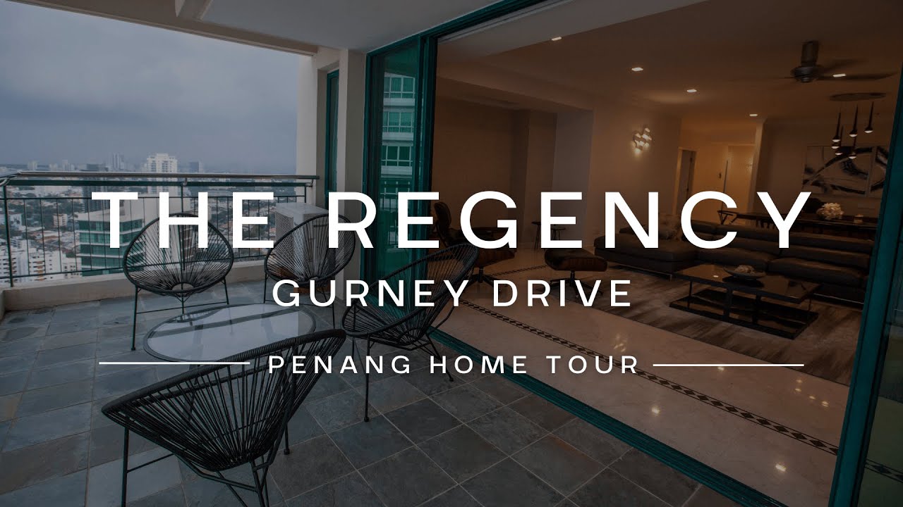 The Regency Gurney Drive Home Tour #19 • Property Penang