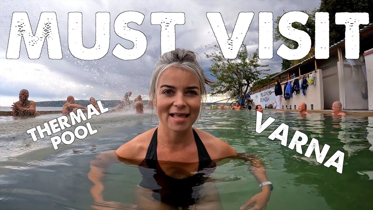 VARNA, BULGARIA | The Hot Water Thermal Pool Free Admission (Must visit when in Varna!)