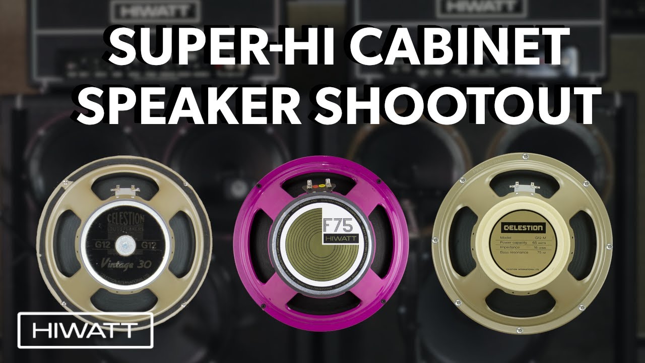Hiwatt Custom Super-Hi Cabinet Speaker Comparison