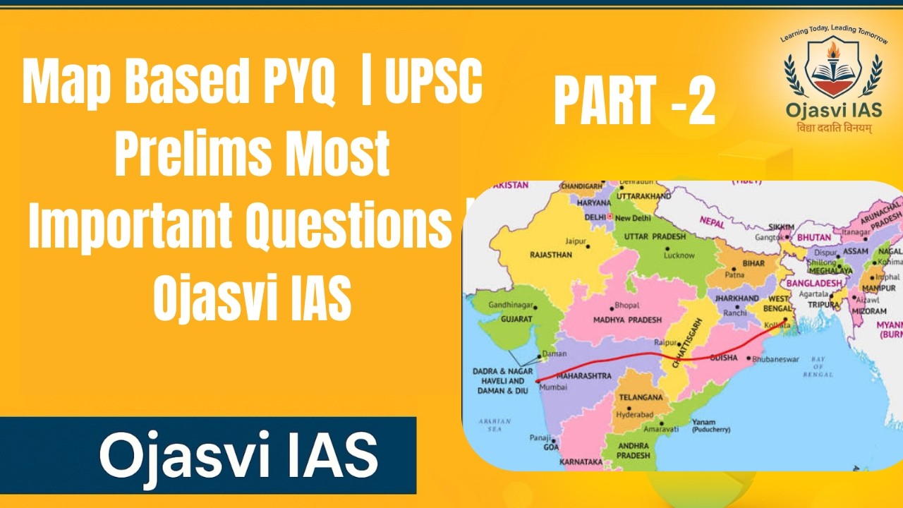 Map Based PYQ | UPSC Prelims Most Important Questions | Polity Part 2 | Ojasvi IAS