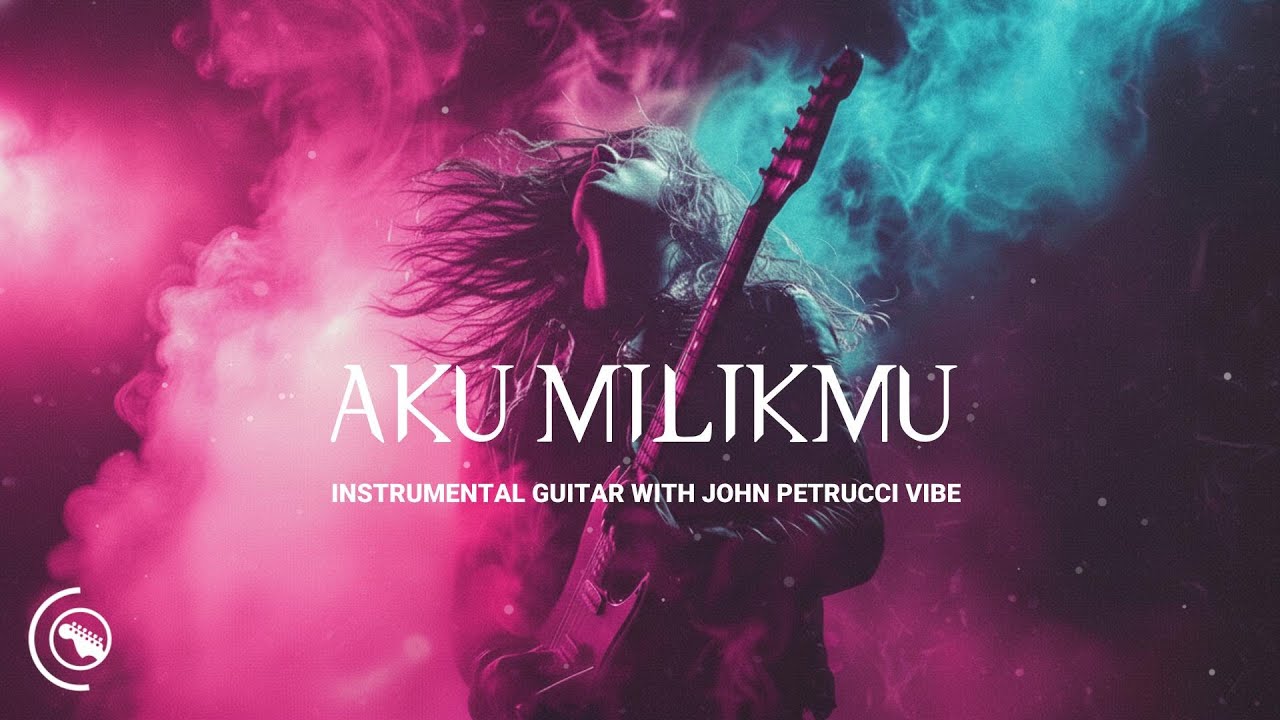 Aku Milikmu - Dewa 19 | Instrumental Guitar Cover John Petrucci Vibe