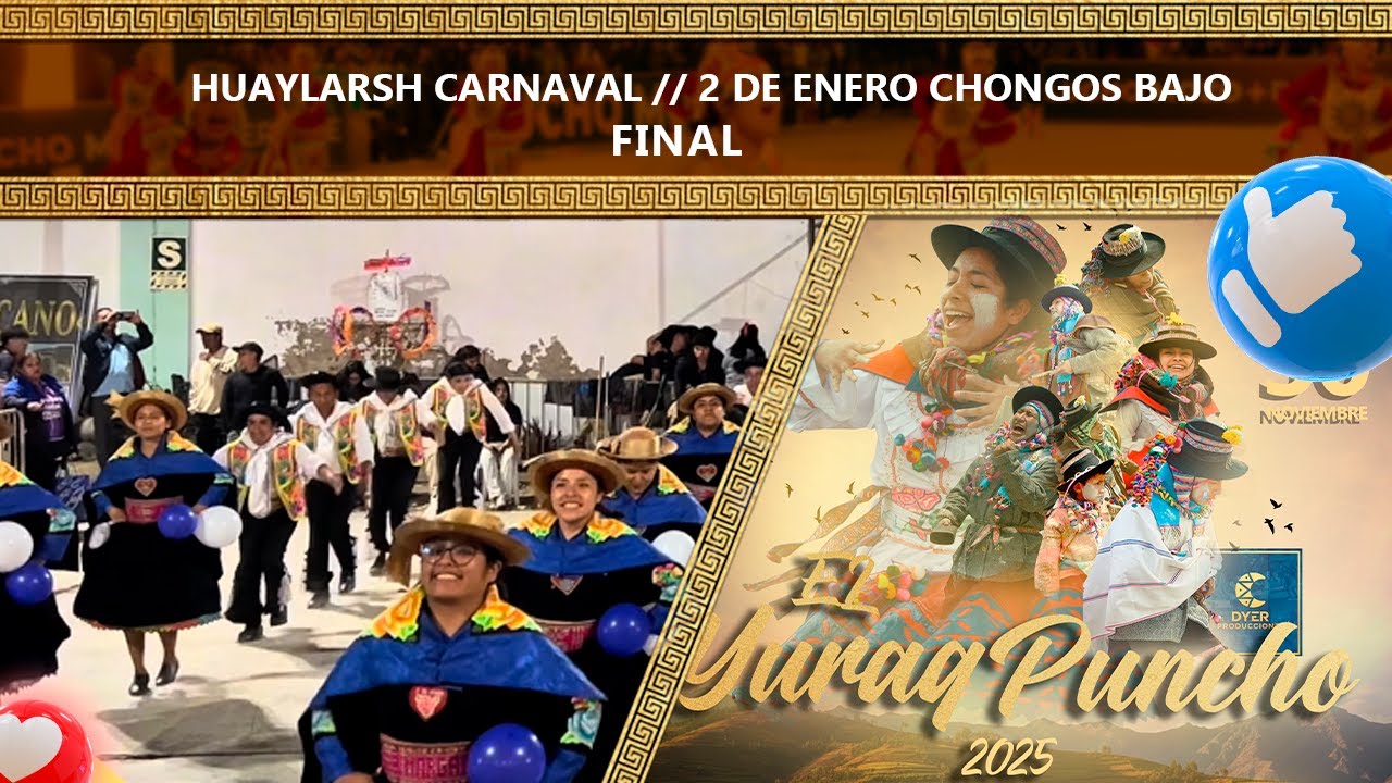 𝟐 𝐃𝐄 𝐄𝐍𝐄𝐑𝐎 𝐂𝐇𝐎𝐍𝐆𝐎𝐒 𝐁𝐀𝐉𝐎/ HUAYLARSH CARNAVAL/ 𝐄𝐋 𝐘𝐔𝐑𝐀𝐐 𝐏𝐔𝐍𝐂𝐇𝐎 𝟐𝟎𝟐𝟓 𝐃𝐄 𝐋𝐋𝐀𝐍𝐓𝐔𝐋𝐋𝐀𝐘 𝐓𝐔𝐒𝐔𝐐 (𝐟𝐢𝐧𝐚𝐥)⭐🌟