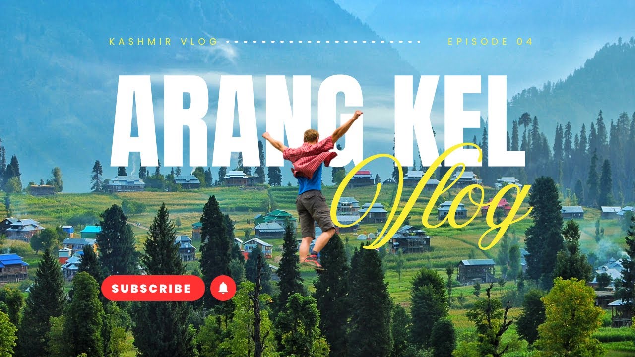Arang Kel Kashmir 2025 vlog