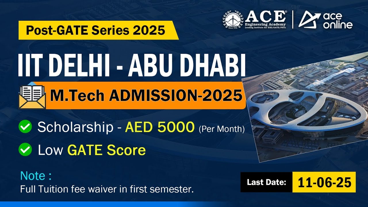 IIT Delhi - Abu Dhabi M.Tech Admission 2025 | Low GATE Score Accepted | AED 5000 Scholarship