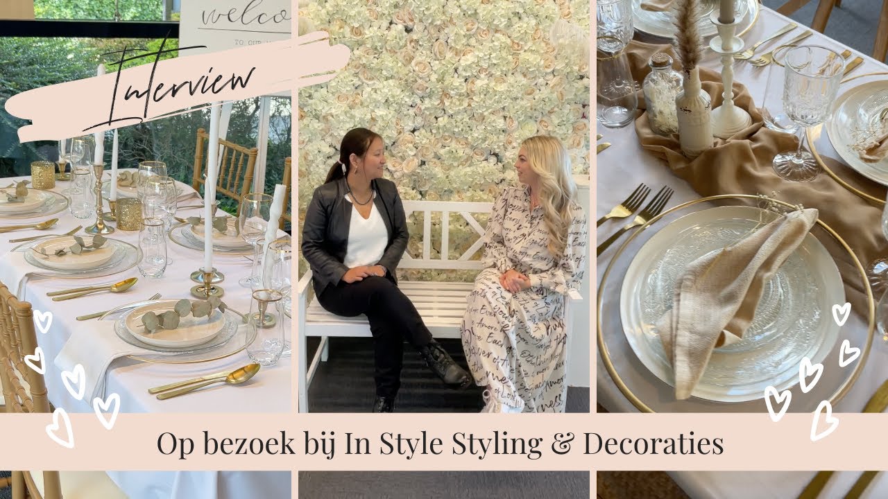 INTERVIEW 💕 TIPS & TRENDS VOOR JE BRUILOFT STYLING ✨ OP BEZOEK BIJ IN STYLE STYLING & DECORATIES 🌸