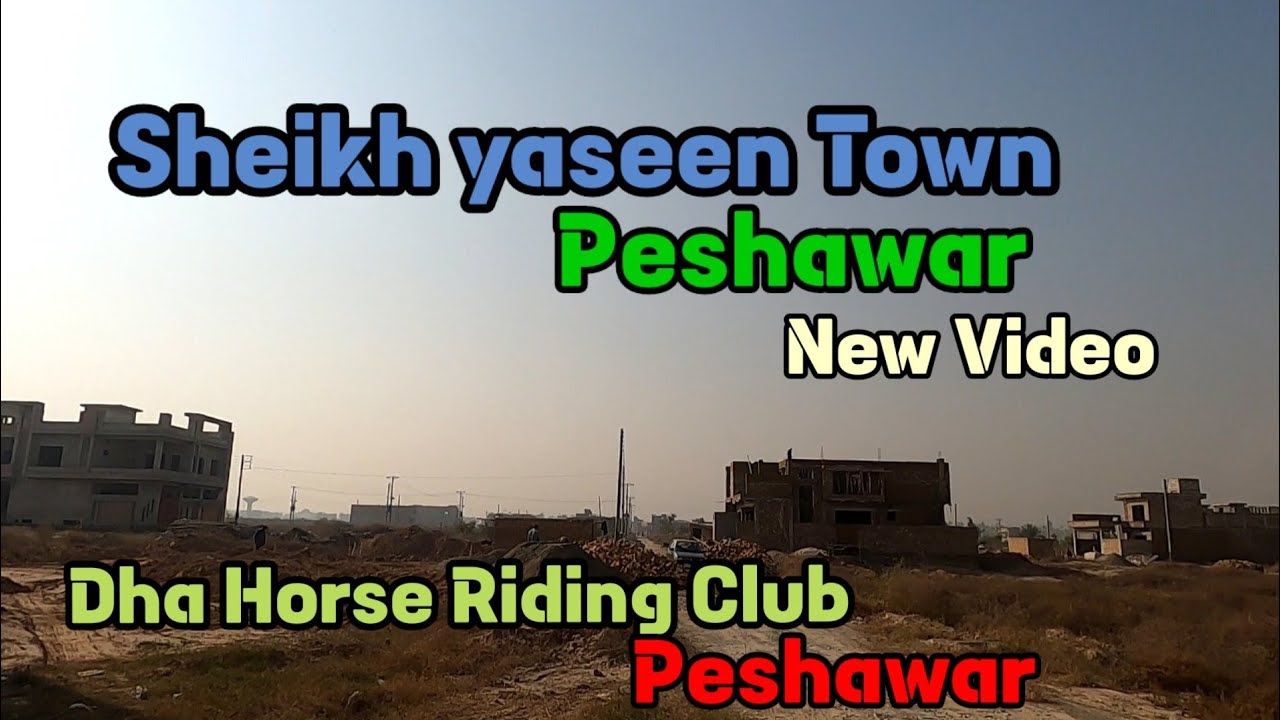 Sheikh Yaseen Town Peshawar New Updates | Dha Horse Riding Club Near Sheikh Yaseen Town Peshawar