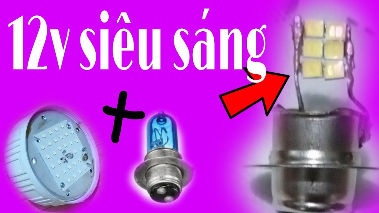 Chế đèn xe gắn máy siêu sáng từ bóng led hỏng