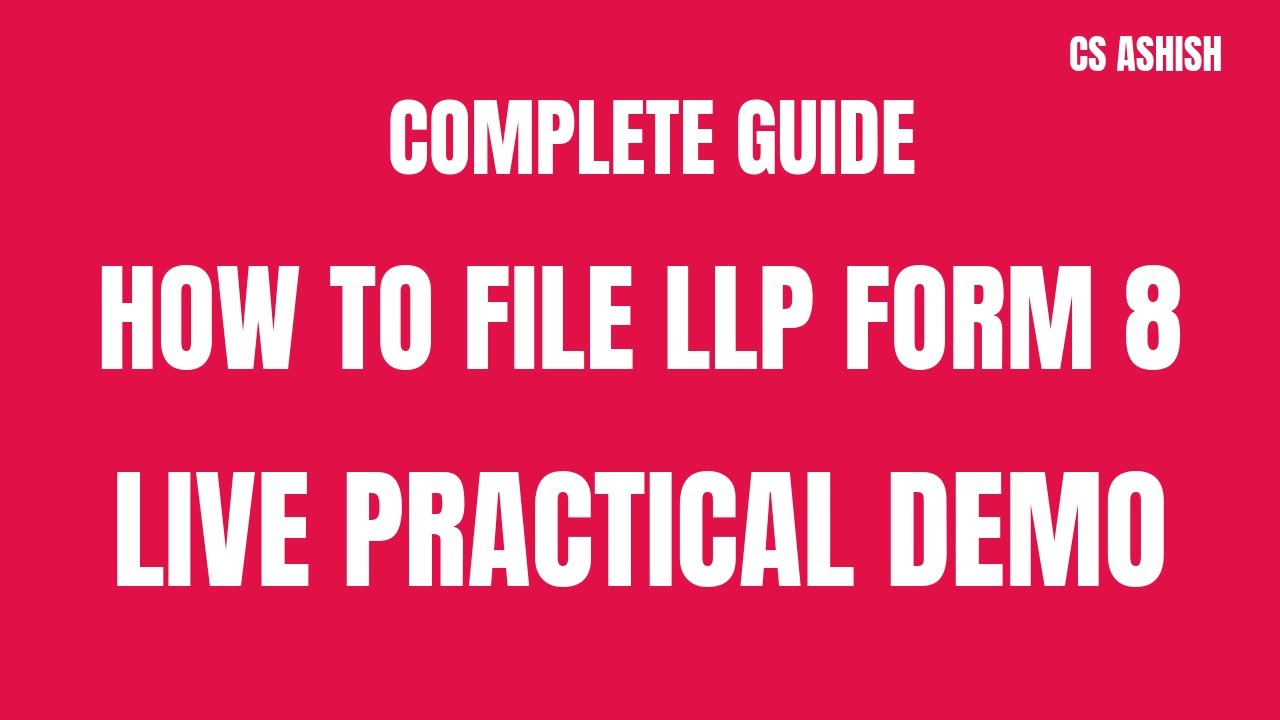 HOW TO FILE LLP FORM 8 | COMPLETE GUIDE |LIVE PRACTICAL DEMO | LLP ANNUAL COMPLIANCE