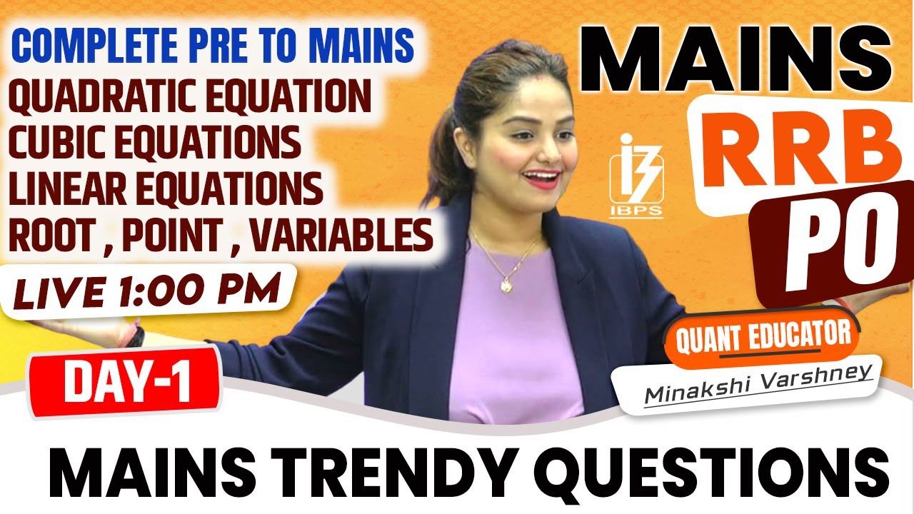 Day 01 | Quadratic & Cubic Equations | SBI PO/Clerk Mains & IBPS PO Mains | Minakshi Varshney