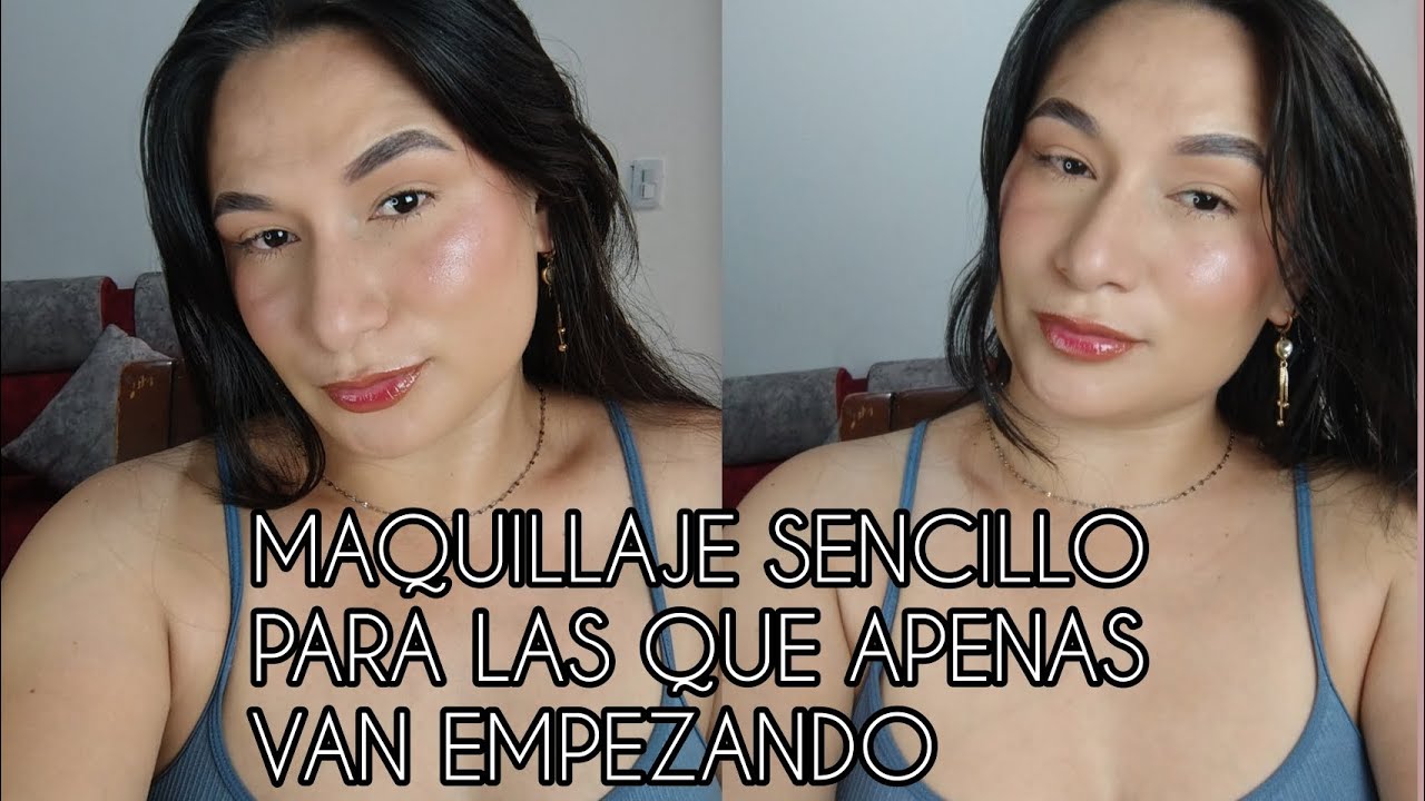 MAQUILLAJE SENCILLO PARA LAS QUE APENAS VAN EMPEZANDO 