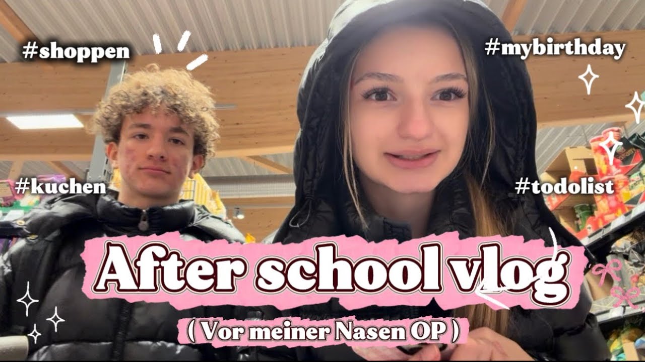 After school vlog (vor meiner Nasen OP ) 😱🛍️✨