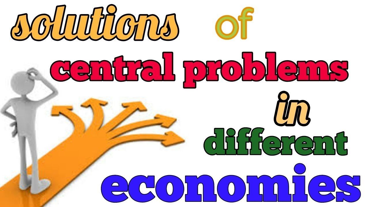 Solutions of central problems in different economy