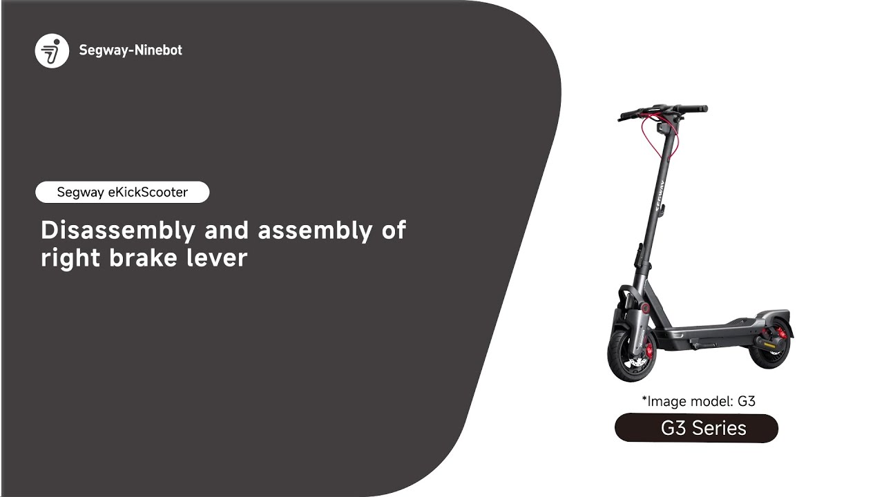 KickScooter MAX G3 Series -Disassembly and assembly of right brake lever拆卸和装配
