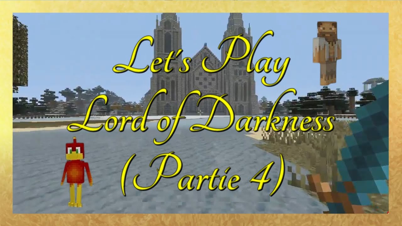 Minecraft Let's Play Lord of Darkness (&eacute;pisode 4) FIN