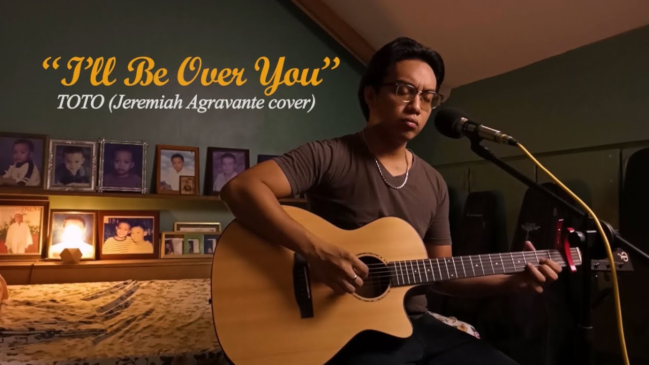 I'll Be Over You - TOTO (Jeremiah Agravante cover)