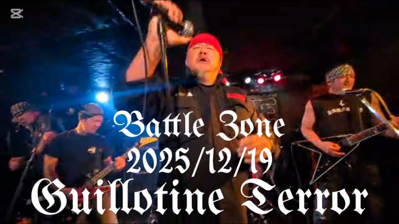 GUILLOTINE TERROR - BATTLE ZONE - 2025-12-19 - 東高円寺二万電圧