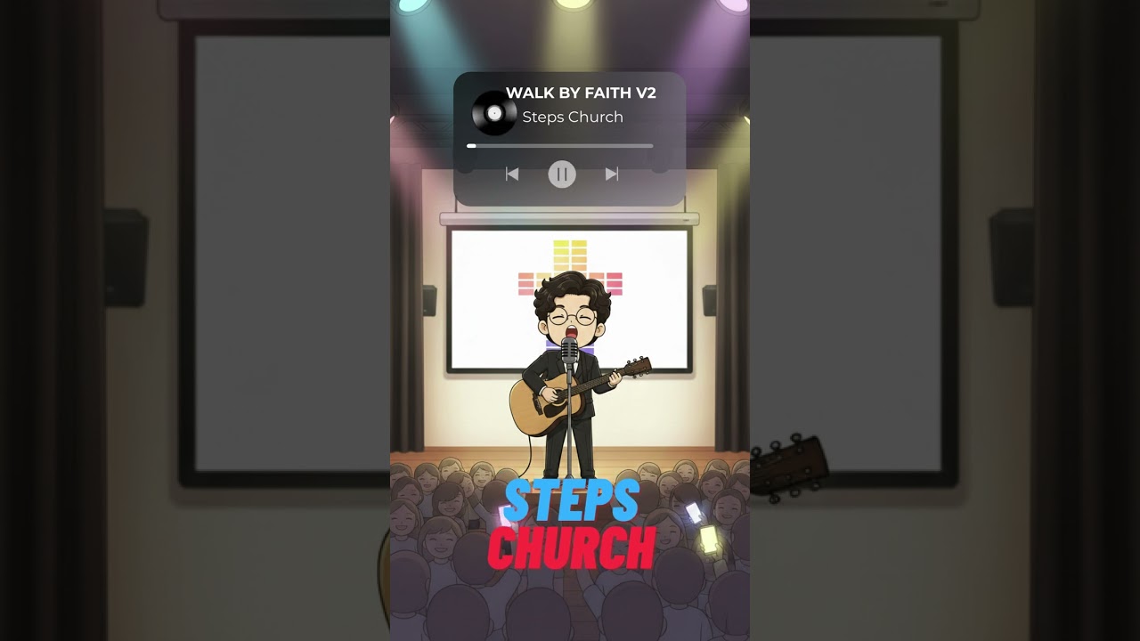 StepsChurch#WALK BY FAITH v2# 믿음으로 걷네#Not by sight#Not by fear#Still we walk