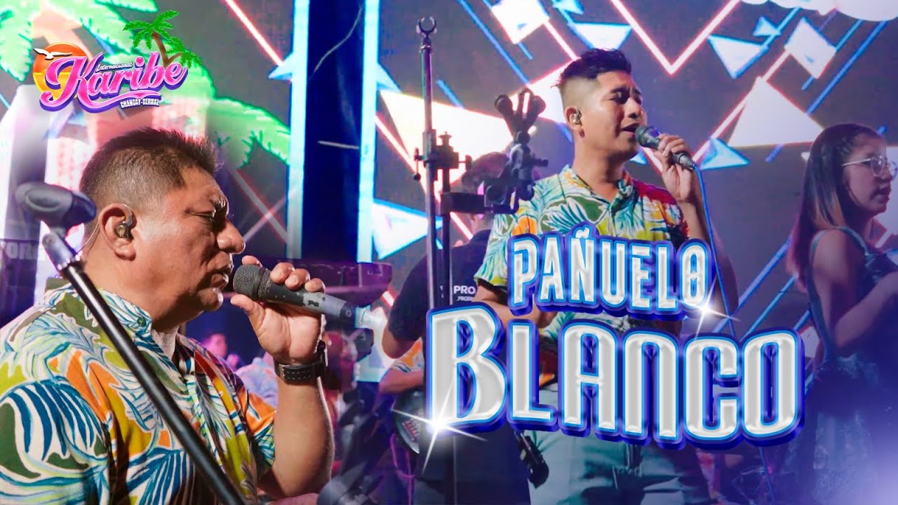 MIX PAÑUELO BLANCO - ( FALSA MUJER / POR TI LLORANDO) - INTERNACIONAL KARIBE - Session en Vivo