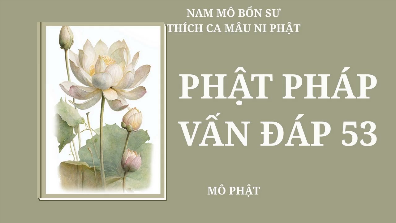 PHẬT PHÁP VẤN ĐÁP 53
