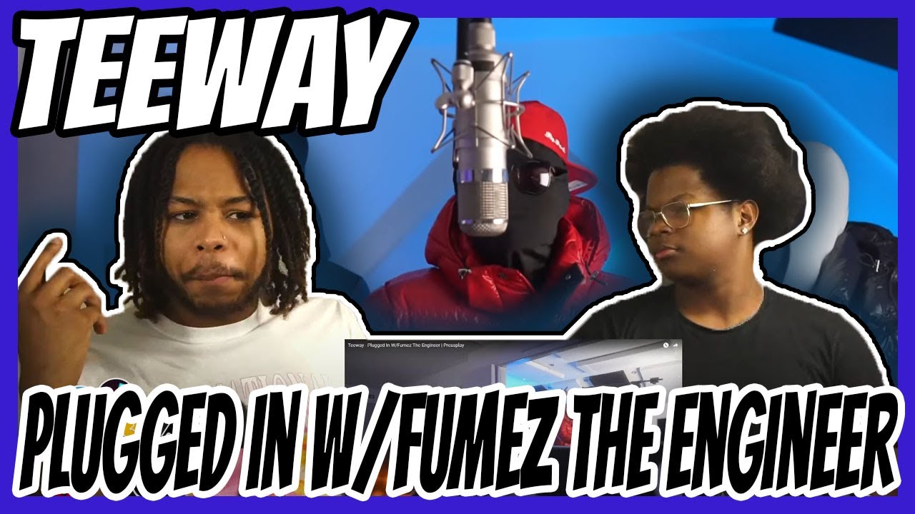 Teeway - Plugged In W/Fumez The Engineer | Pressplay