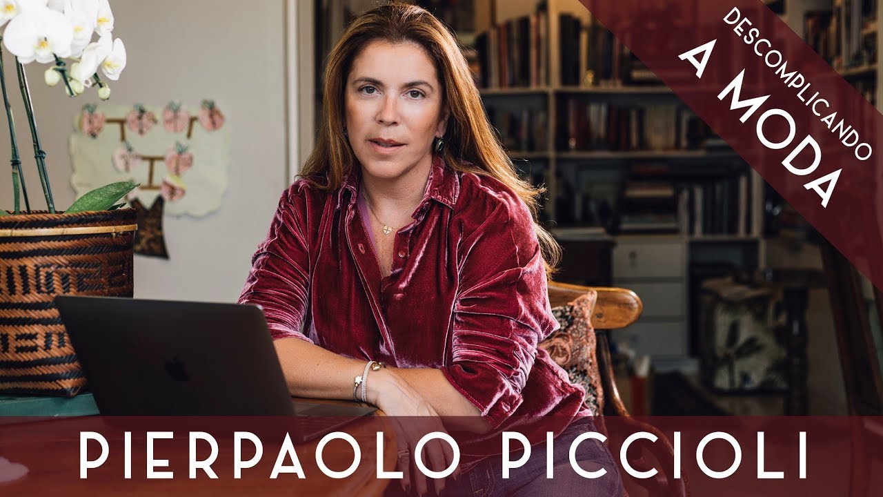 QUEM &Eacute; PIERPAOLO PICCIOLI? | DESCOMPLICANDO A MODA