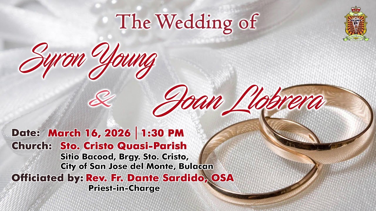 LIVE: Misa ng Pag-iisang dibdib nina SYRON D. YOUNG & JOAN LLOBRERA, -Rdo. P. Dante Sardido, OSA