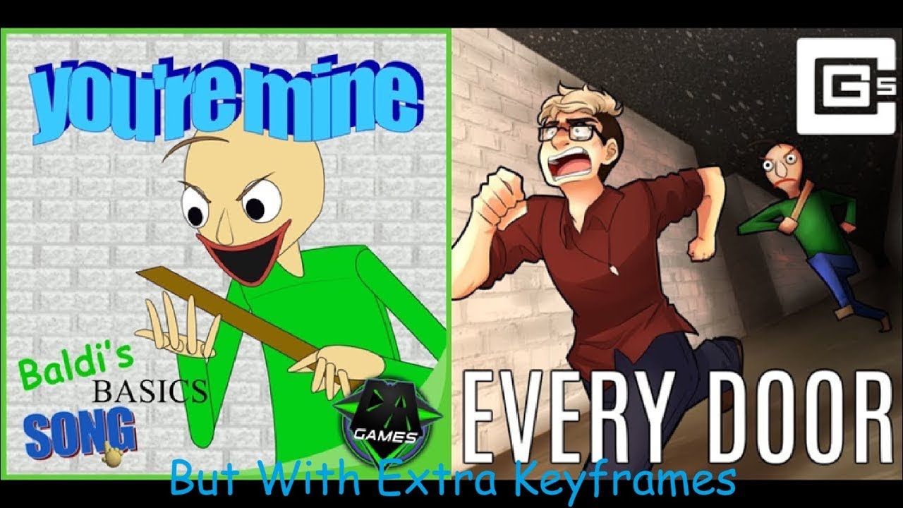 (UNCENSORED) Baldi You're My Every Door (You're Mine X Every Door), but with extra keyframes